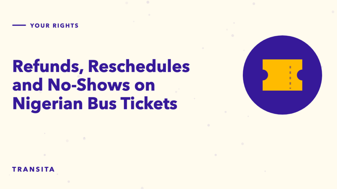 Illustrated guide cover with a torn bus ticket mark: Refunds, Reschedules and No-Shows on Nigerian Bus Tickets.